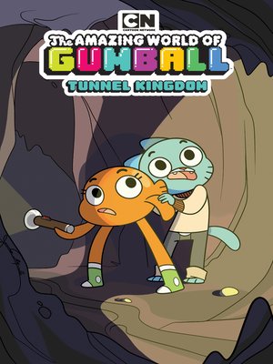 cover image of The Amazing World of Gumball: Tunnel Kingdom
